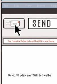 Send : The Essential Guide to Email for Office and Home