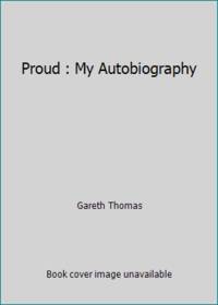 Proud : My Autobiography