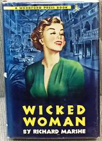 Wicked Woman by Richard Marshe - First Edition - 1950 - from My Book Heaven (SKU: 022520)