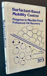 Surfactant-Based Mobility Control: Progress in Miscible-Flood Enhanced Oil Recovery