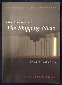 Annie Proulx's The Shipping News: A Reader's Guide (Continuum Contemporaries)