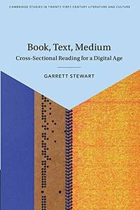 Book, Text, Medium: Cross-Sectional Reading for a Digital Age