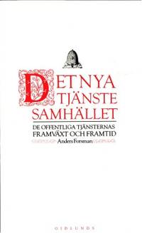 Det nya tjänstesamhället. De offentliga…