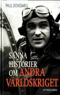 Sanna historier om andra världskriget.