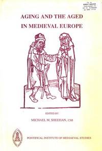 Aging and the aged in medieval Europe. Selected…