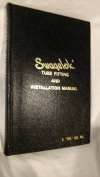 cover of SWAGELOK TUBE FITTING AND INSTALLATION MANUAL