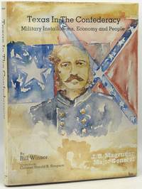 TEXAS IN THE CONFEDERACY: Military Installations, Economy and People