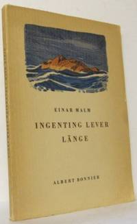 Ingenting lever länge. Dikter.