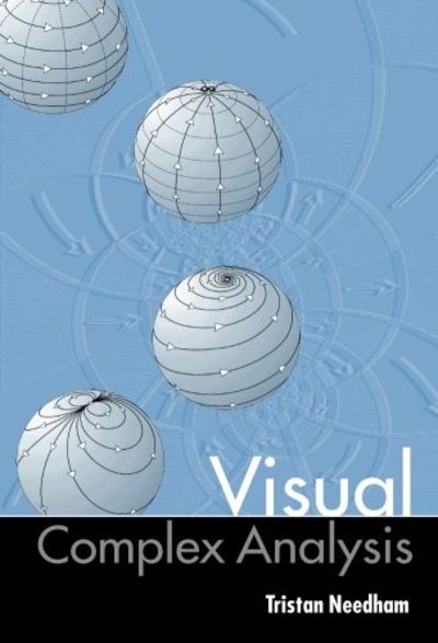 Visual Complex Analysis by Tristan Needham - Paperback - First Edition ...