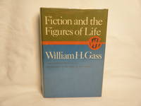 Fiction and the Figures of Life by Gass, William H - 1971