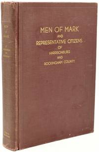 MEN OF MARK AND REPRESENTATIVE CITIZENS OF HARRISONBURG AND ROCKINGHAM COUNTY