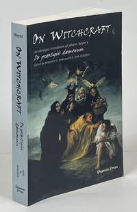 On Witchcraft; An Abridged Translation of Johann Weyer's De praestigiis daemonum