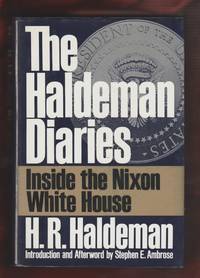 The Haldeman Diaries. by Haldeman, H.R - 1994