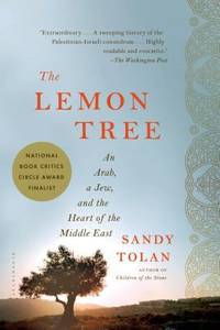 The Lemon Tree : An Arab, a Jew, and the Heart of the Middle East