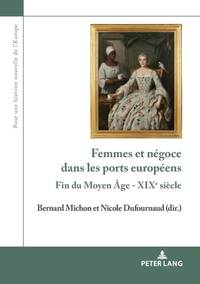 Femmes et négoce dans les ports européens : Fin du Moyen Âge - XIXe siècle