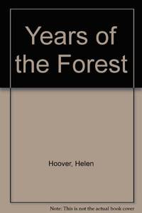 Years of the Forest by Hoover, Helen