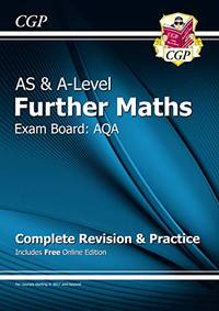 A-Level & AS Further Maths for AQA: Complete Revision & Practice with Online Edition (CGP...