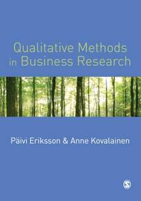 Qualitative Methods in Business Research (Introducing Qualitative Methods series)
