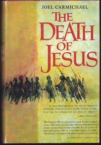 The Death of Jesus by Joel Carmichael - First Edition 1st Printing - 1962 - from Granada Bookstore (Member IOBA) (SKU: 009422)