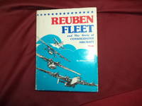 Reuben Fleet and The Story of Consolidated Aircraft.