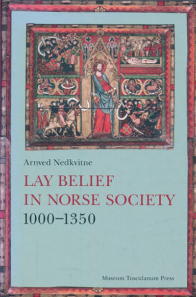 Lay Belief in Norse Society 1000-1350.