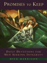 Promises to Keep : Daily Devotions for Men of Integrity