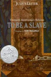 To Be a Slave by Julius Lester - 1998