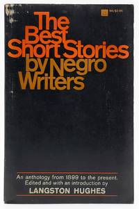 The Best Short Stories by Negro Writers: An Anthology from 1899 to the Present
