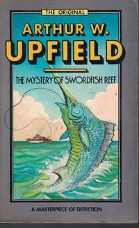 Mystery Of Swordfish Reef by Upfield, Arthur W - 1983