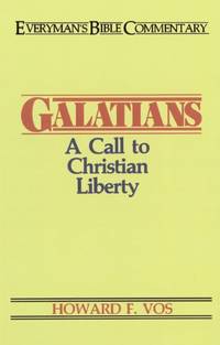 Galatians- Everyman'S Bible Commentary: A Call to Christian Liberty (Everyman's Bible...