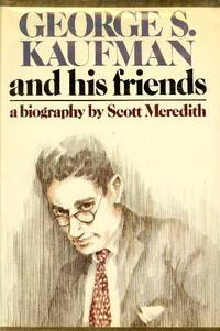 George S. Kaufman and His Friends