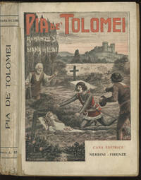 La Pia dei Tolomei: Grande Romanzo Pololare, Storico-Romantico