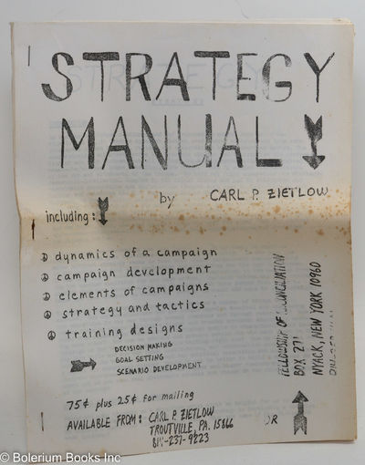 Strategy manual. Including: - dynamics of a campaign - campaign development - elements of campaigns - strategy and tactics - training designs -- decision making - goal setting - scenario development