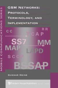 GSM Networks - Protocols, Terminology and Implementations
