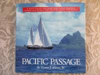 Pacific Passage. A South Pacific Adventure with Sailor, Explorer, Aviator and Former IBM Chief...
