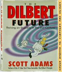 cover of The Dilbert Future : Thriving On Stupidity In The 21st Century