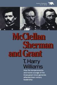 McClellan, Sherman, and Grant