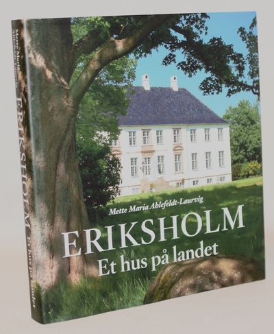 Eriksholm - et hus på landet.