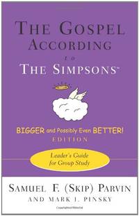 The Gospel according to The Simpsons, Bigger and Possibly Even Better! Edition: Leader's...