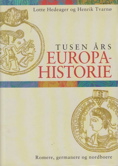 Tusen års europahistorie. Romere, germanere og…