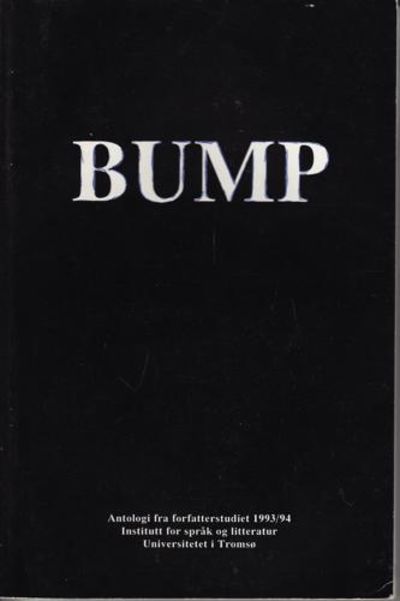 BUMP.  antologi fra forfatterstudiet 1993/94.…