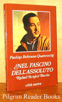 Nel fascino dell&#039;assoluto: Rafael Arnaiz Baron. by Quattrocchi, Paolino Beltrame - 1988