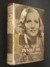 As You Desire Me (Come Tu Mi Vuoi): A Play in Three Acts