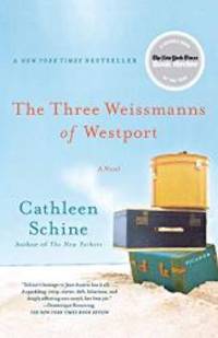 The Three Weissmanns of Westport: A Novel by Cathleen Schine - 2011-05-03