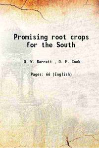 Promising root crops for the South 1910