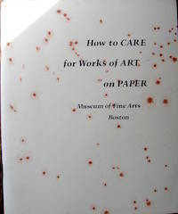 How To Care for Works of Art on Paper. de Dolloff, Frncis W. & Roy L. Perkinson - 1985