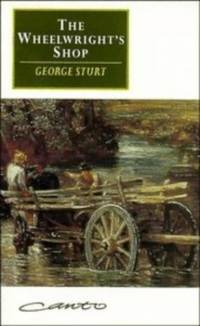 The Wheelwright&#039;s Shop (Canto original series) by Sturt, George