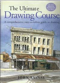 The Ultimate Drawing Course. A comprehensive, easy-to-follow guide to drawing