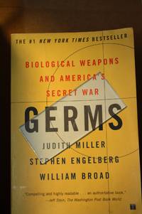 Germs  Biological Weapons and America&#039;s Secret War by Miller, Judith & William Broad & Stephen Engelberg - 2002