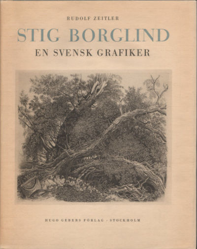 STIG BORGLIND. En svensk grafiker.